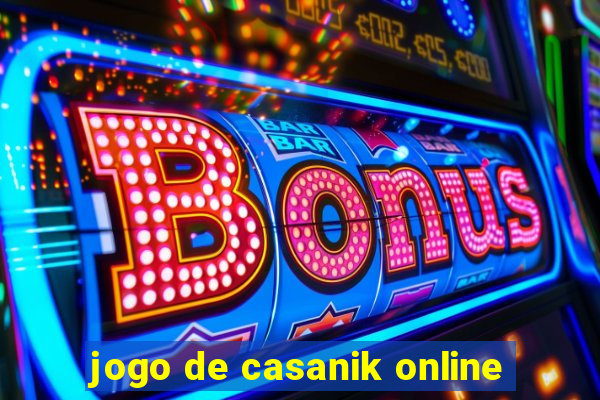 jogo de casanik online