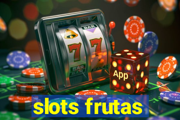 slots frutas