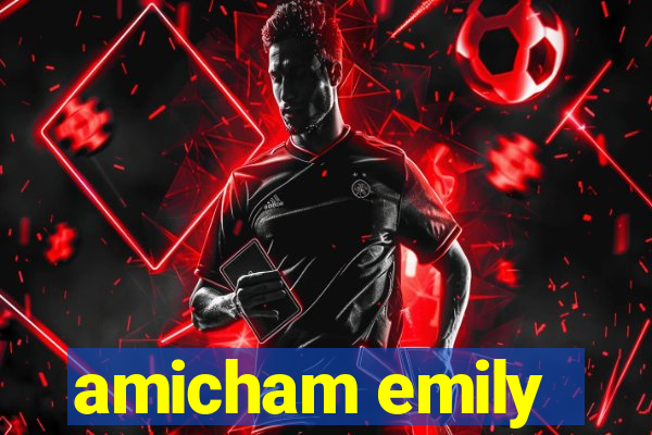 amicham emily