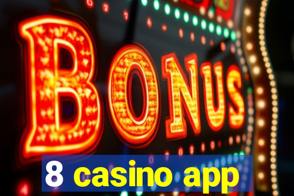 8 casino app