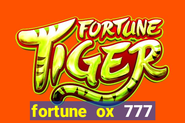 fortune ox 777 fortuna 77