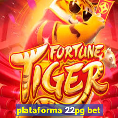 plataforma 22pg bet