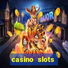 casino slots machine games