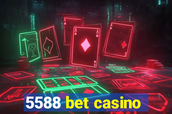 5588 bet casino