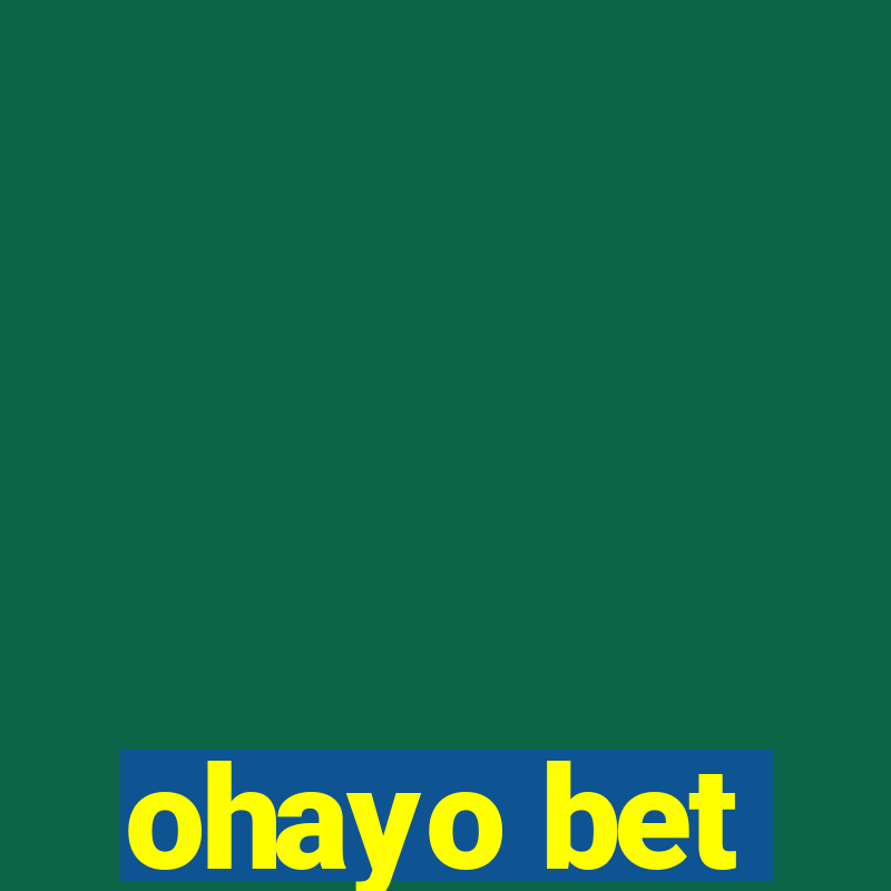 ohayo bet