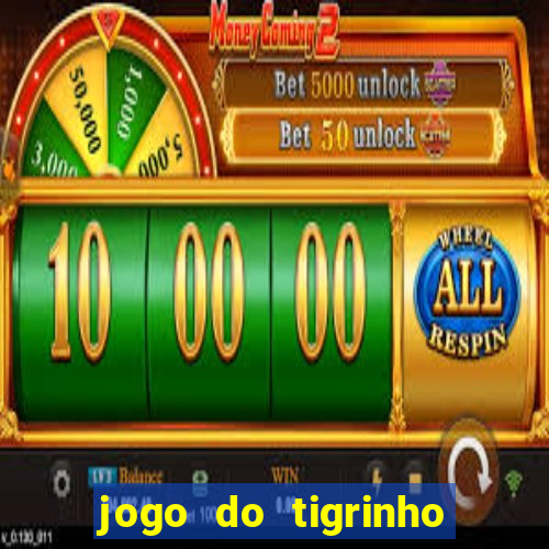 jogo do tigrinho nova plataforma