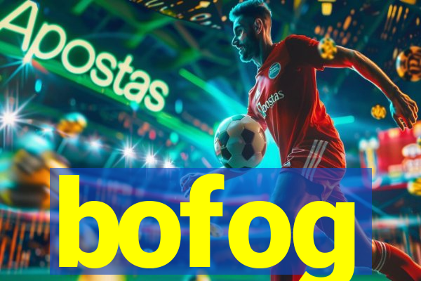 bofog