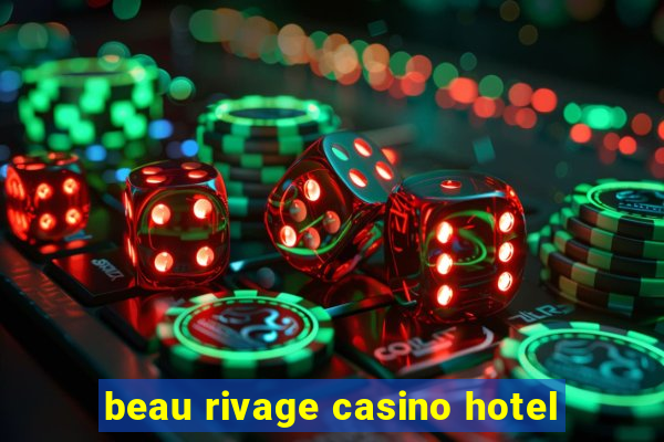 beau rivage casino hotel