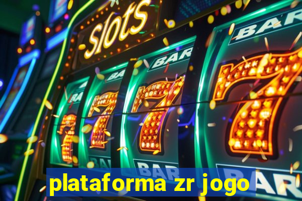 plataforma zr jogo