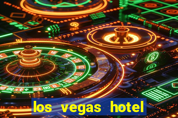 los vegas hotel and casino