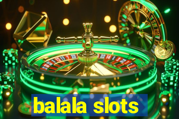 balala slots