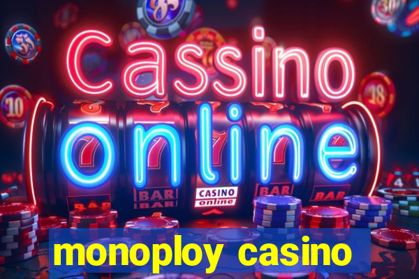 monoploy casino