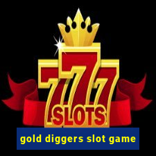 gold diggers slot game