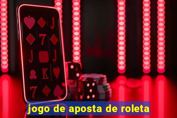 jogo de aposta de roleta