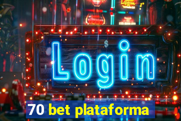 70 bet plataforma