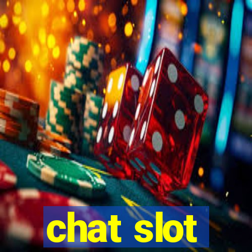 chat slot