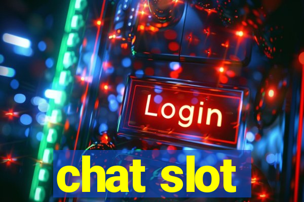 chat slot