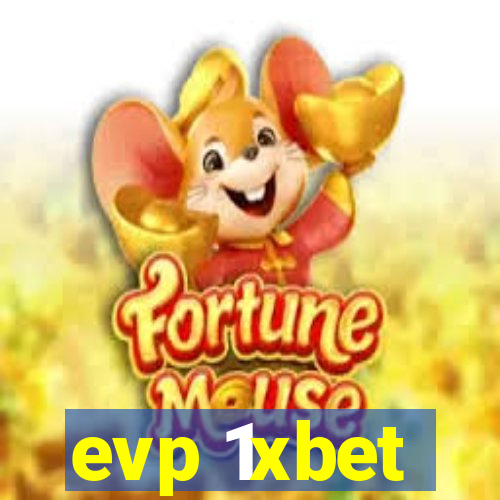 evp 1xbet