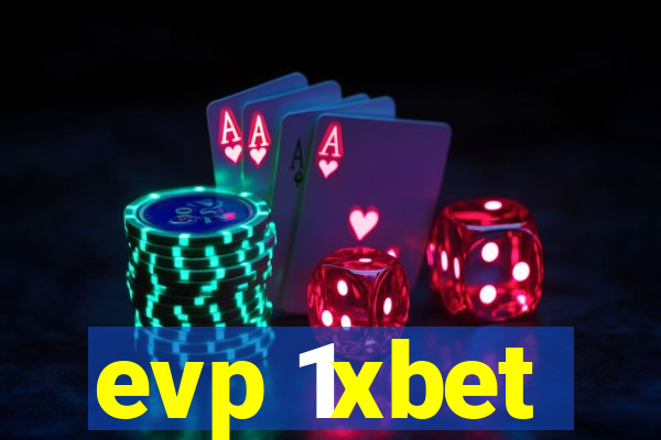 evp 1xbet