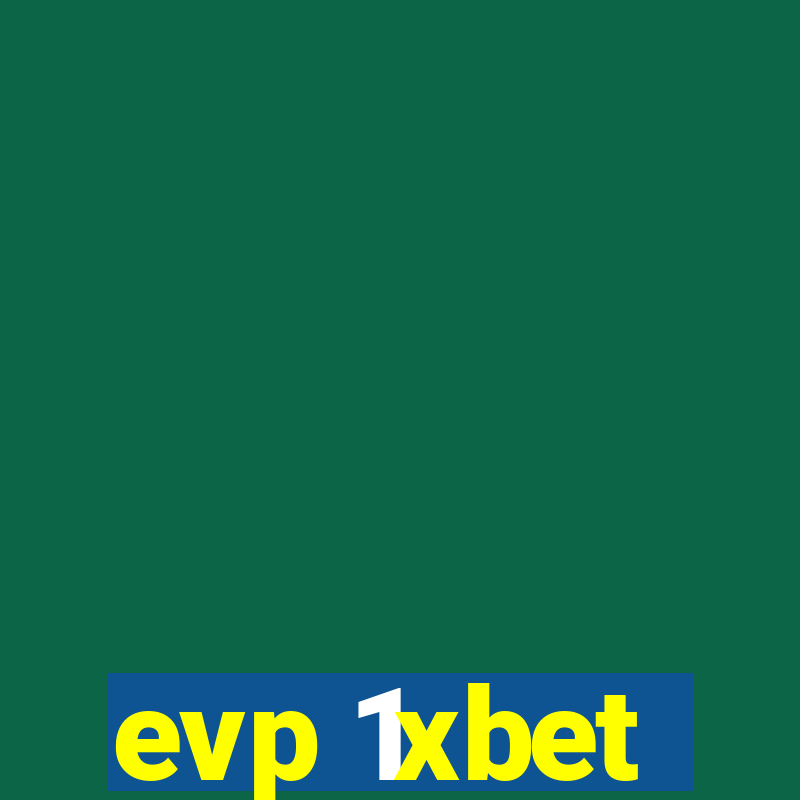 evp 1xbet