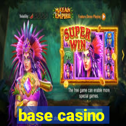 base casino