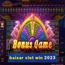 baixar slot win 2023