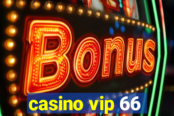 casino vip 66