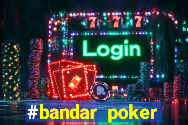 #bandar poker #situs bola