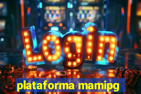 plataforma mamipg