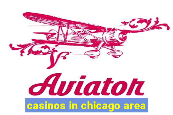 casinos in chicago area