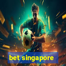 bet singapore