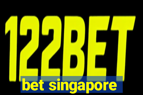 bet singapore