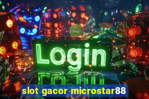 slot gacor microstar88