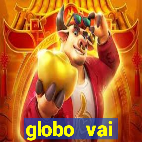 globo vai transmitir jogo hoje