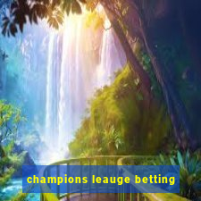 champions leauge betting