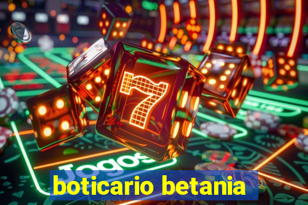 boticario betania