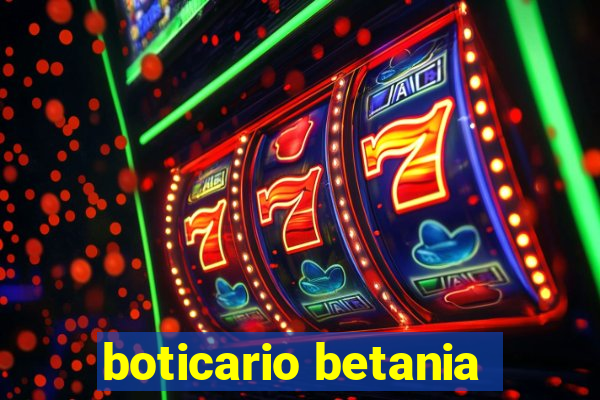 boticario betania