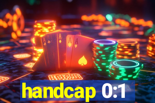 handcap 0:1