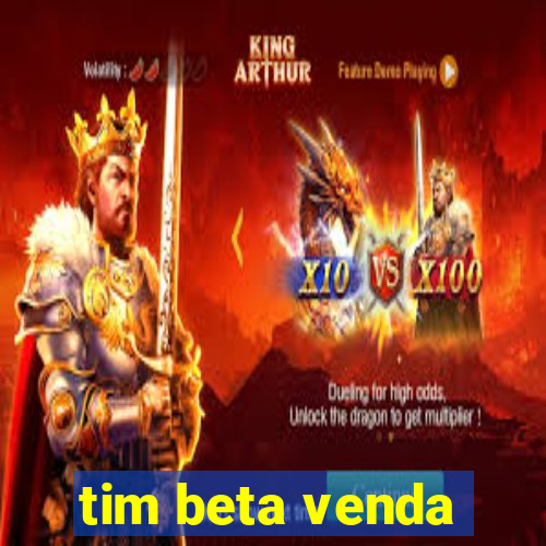 tim beta venda