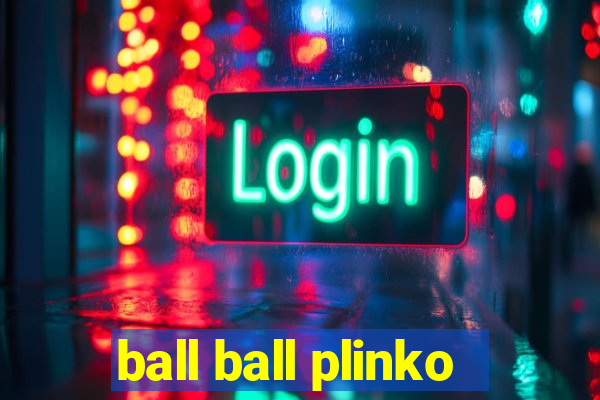 ball ball plinko