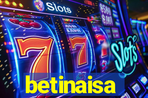 betinaisa