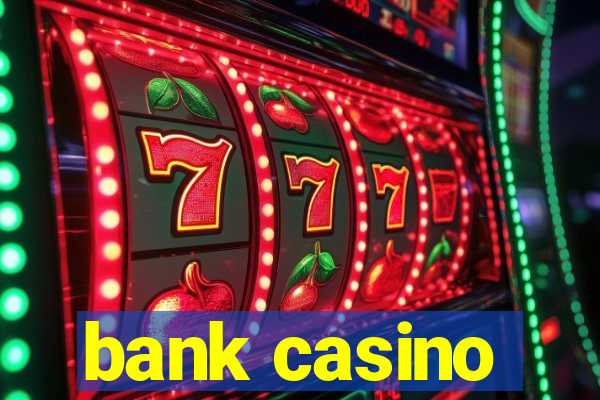 bank casino