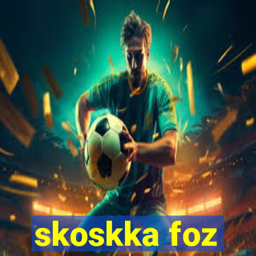 skoskka foz