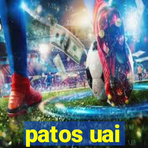 patos uai