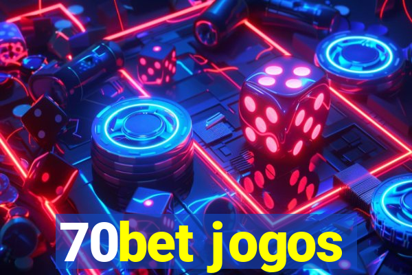 70bet jogos