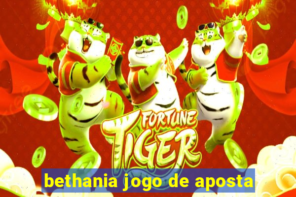 bethania jogo de aposta