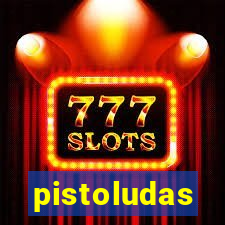 pistoludas