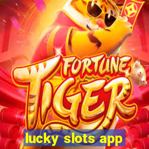 lucky slots app