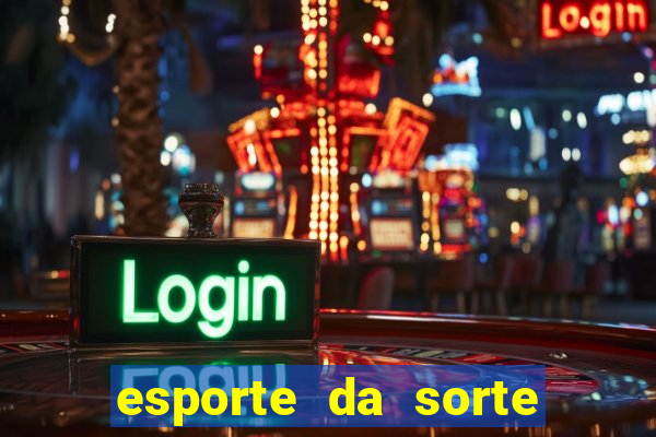 esporte da sorte melhores jogos