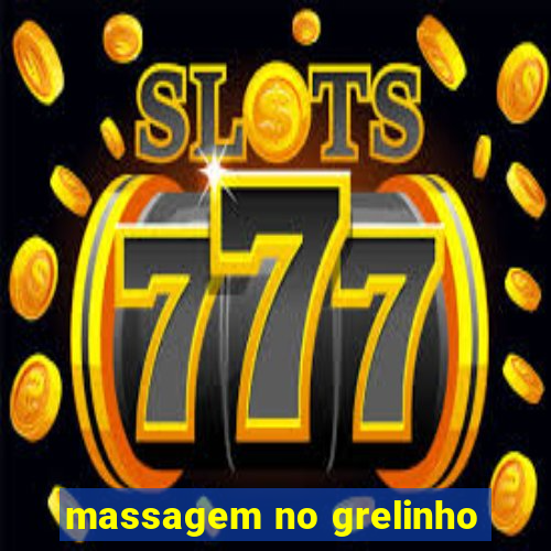 massagem no grelinho